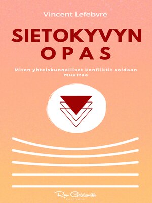 cover image of Sietokyvyn opas, Miten yhteiskunnalliset konfliktit voidaan muuttaa